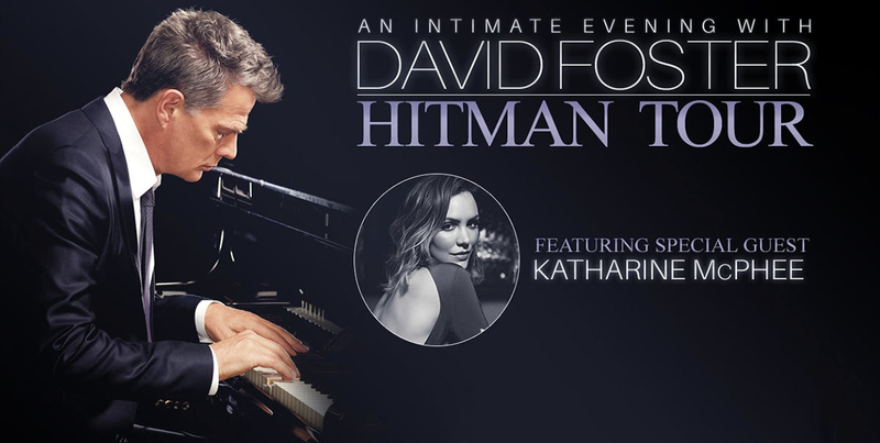 David Foster Hitman Tour with special guest Katharine McPhee